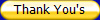 Thank You's